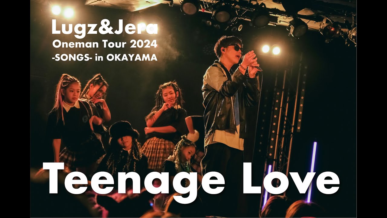 Lugz&Jera (ラグズ・アンド・ジェラ) / 「Teenage Love」 from Oneman Tour 2024 - SONGS - in OKAYAMA