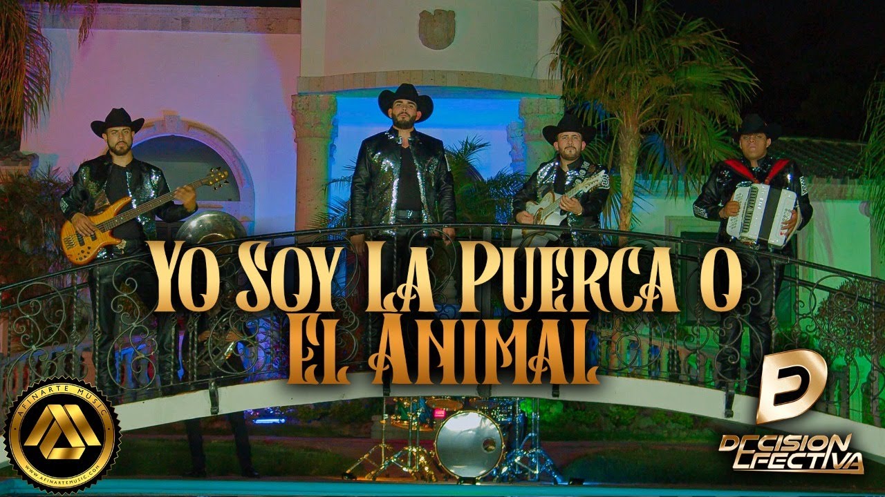 Decisión Efectiva - Yo Soy La Puerca o El Animal (Video Oficial)