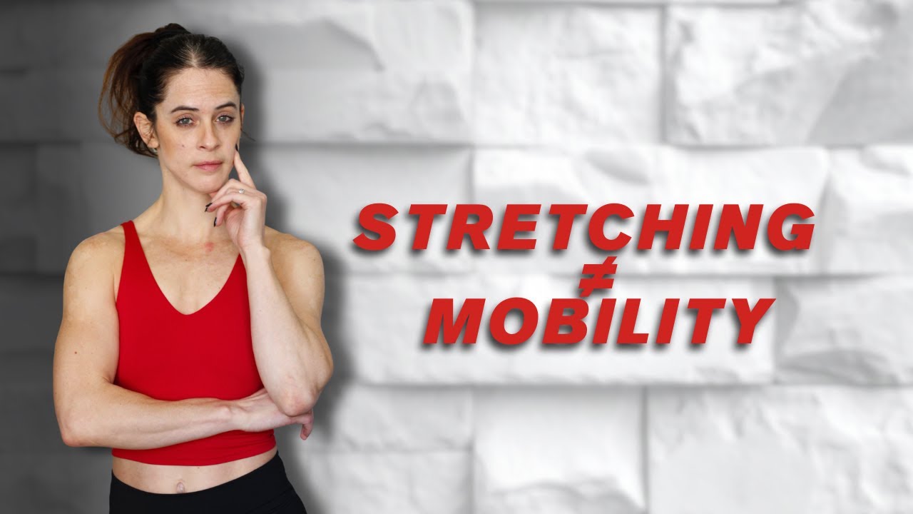 Why Stretching Alone Isn't Enough (Flexibility vs Mobility vs Stability)