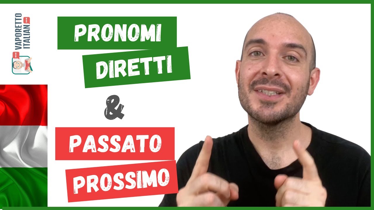 PRONOMI DIRETTI e PASSATO PROSSIMO in italiano | Grammatica italiana con Francesco