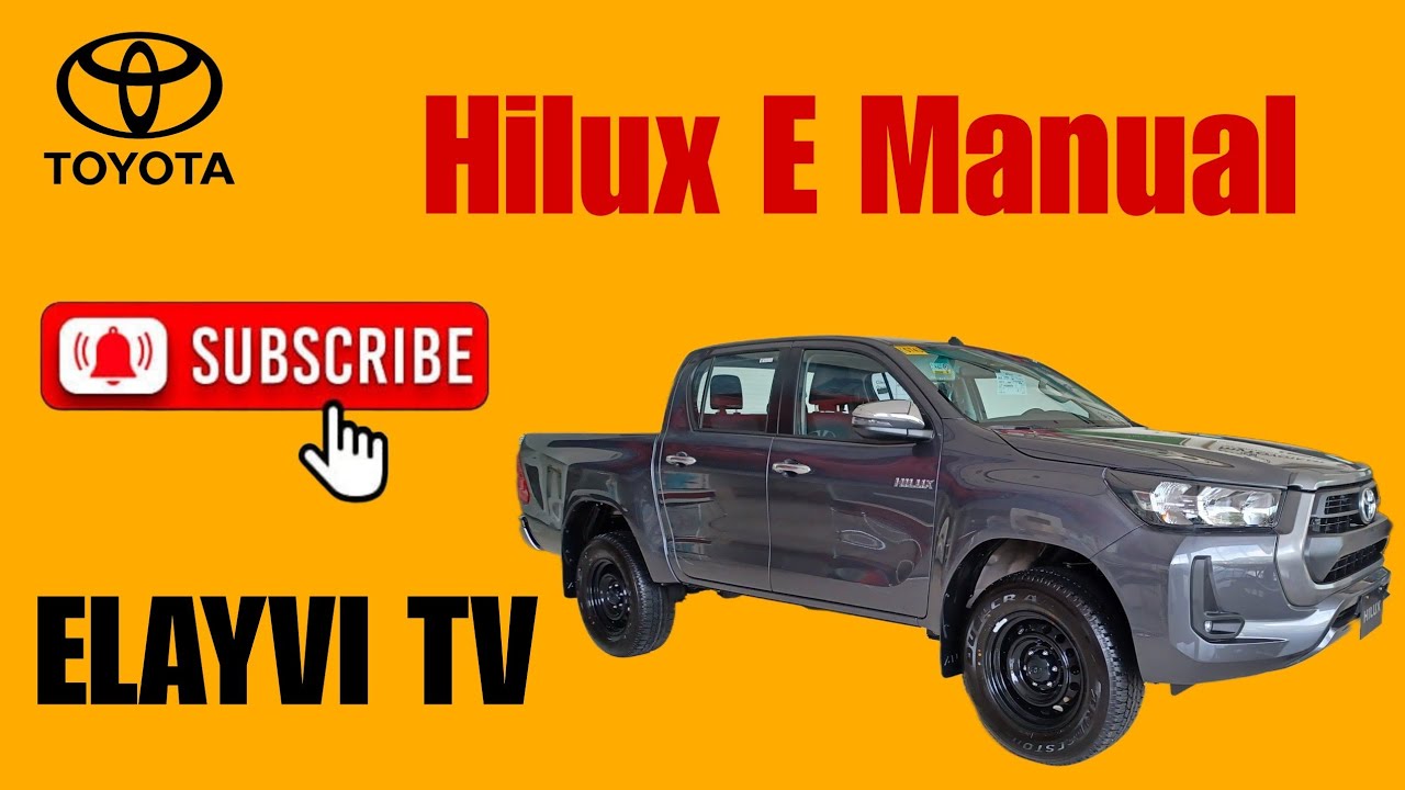 Hilux E Manual | 2023 Toyota Hilux 2.4L E Manual | Elayvi Tv