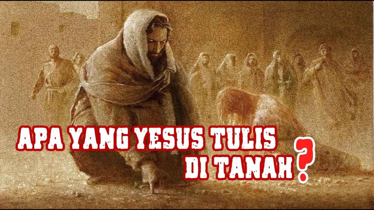 PESAN MISTERIUS Inilah yang YESUS Tulis di Tanah