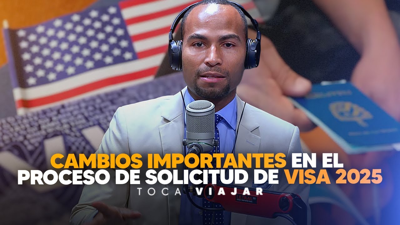 Cambios importantes en el proceso de solicitud de visa 2025 - TOCA VIAJAR