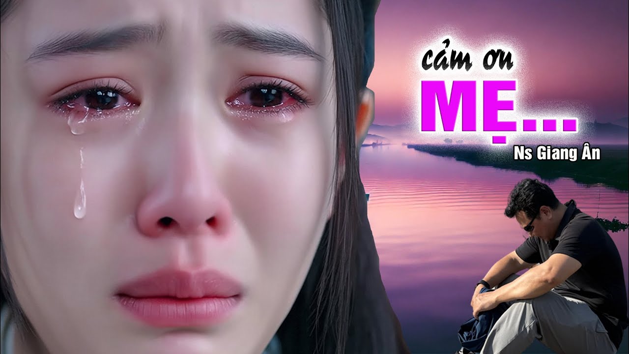 Mỗi Lần Nghe Bài Hát Này Là NƯỚC MẮT cứ rơi..Phải chăng vì lời CẢM ƠN chưa kịp nói?