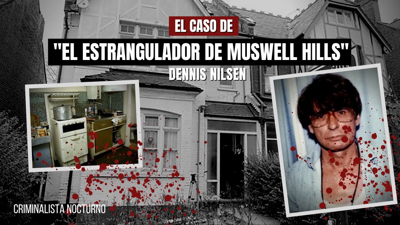 El caso de Dennis NILSEN - El estrangulad0r de Muswell Hills | Criminalista Nocturno