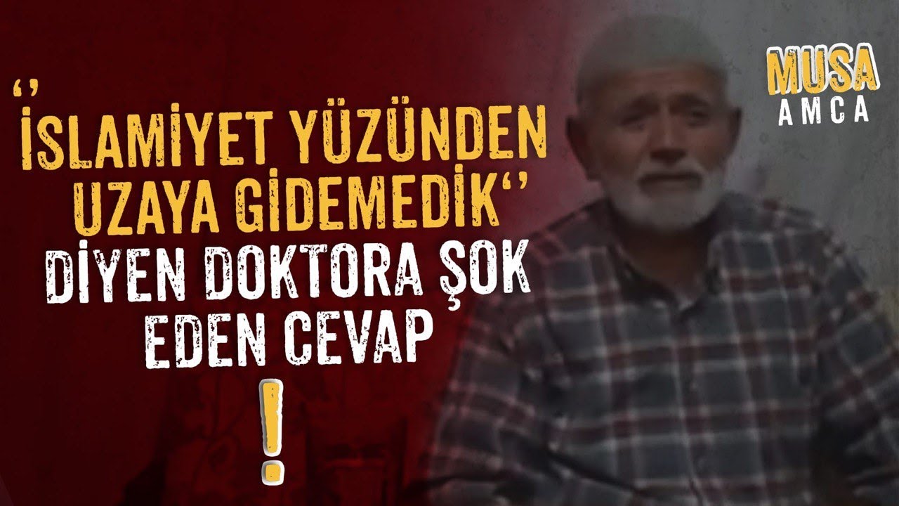İSLAMİYET YÜZÜNDEN UZAYA GİDEMEDİK DİYEN DOKTORA ŞOK EDEN CEVAP | Musa Amca