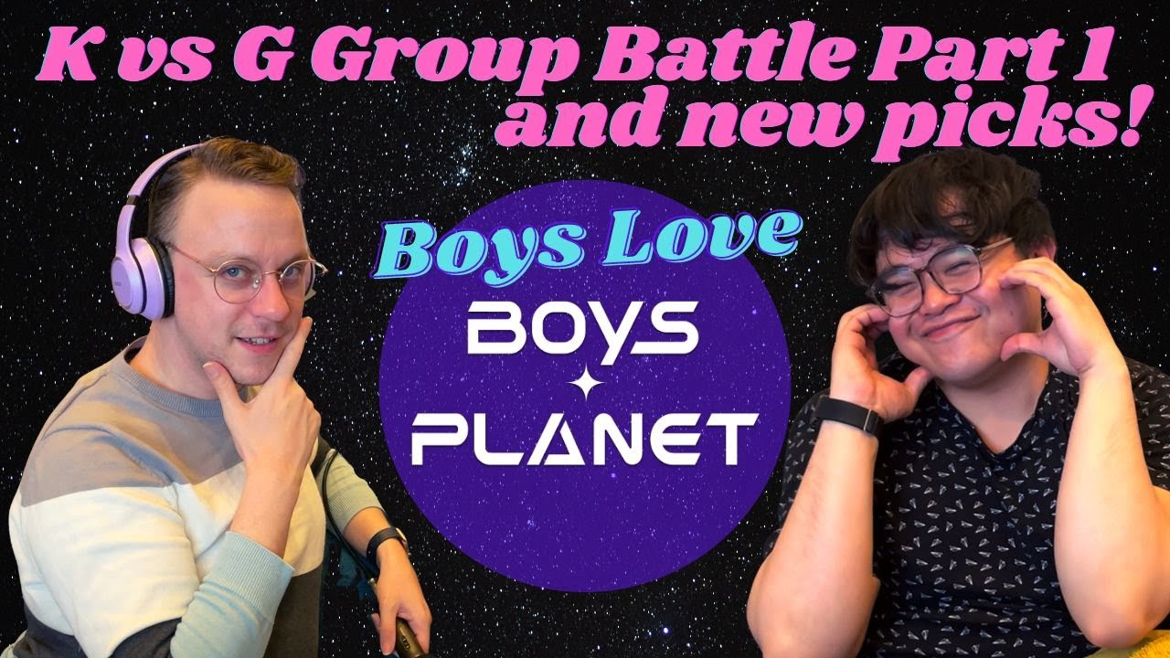 Episode 3 K Versus G Battle Recap, KILL THIS LOVE, and New Picks | Boys Love Boys Planet