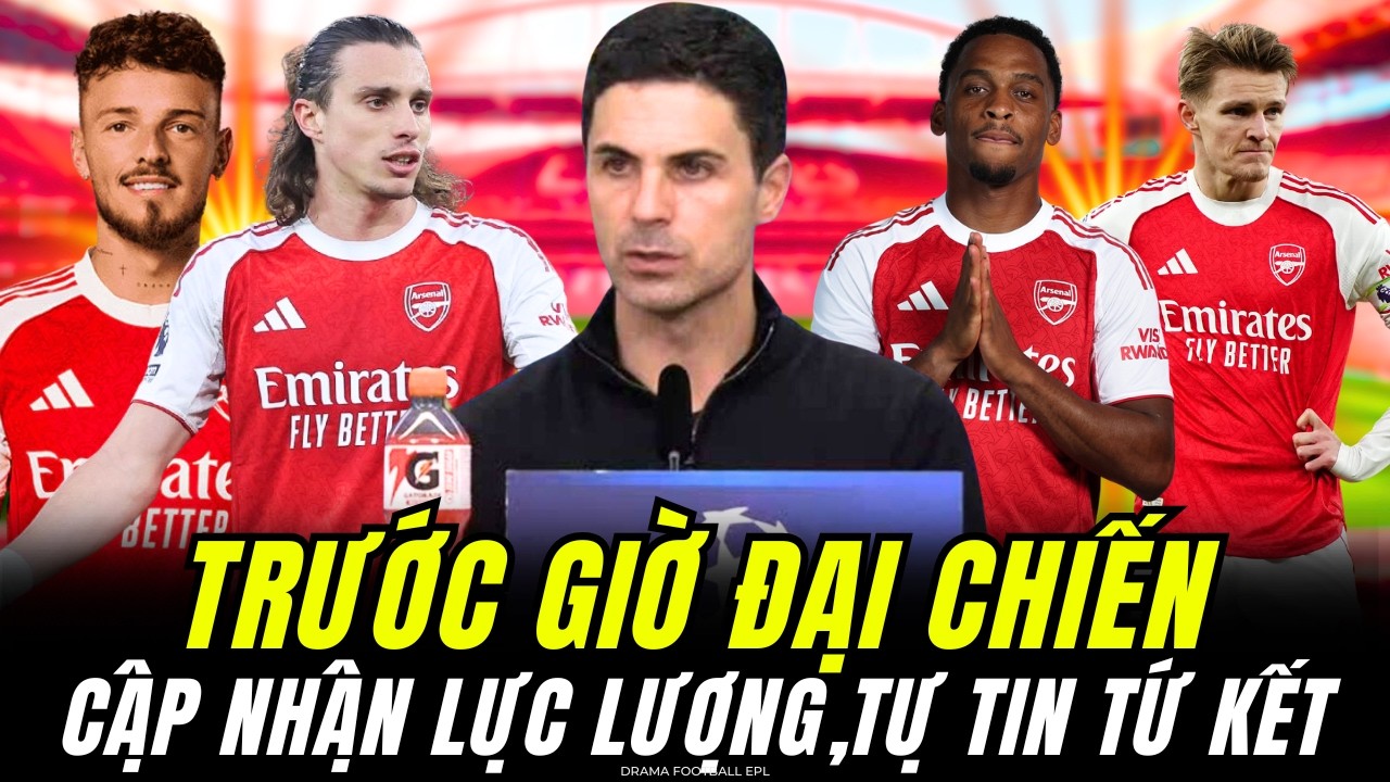 TRƯỚC GIỜ ĐẠI CHIẾN : ARTETA VÀ CALAFIORI TỰ TIN VÀO BÁN KẾT. SIÊU MÁY TÍNH XÁC ĐỊNH ARSENAL VÔ ĐỊCH