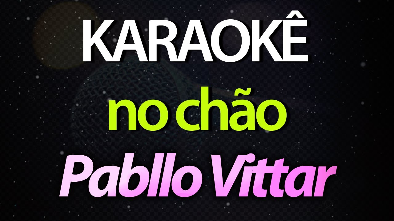 ⭐ No Chão (Quando Se Vê Que Tudo Acabou) - Pabllo Vittar (Karaokê Version) (Cover)