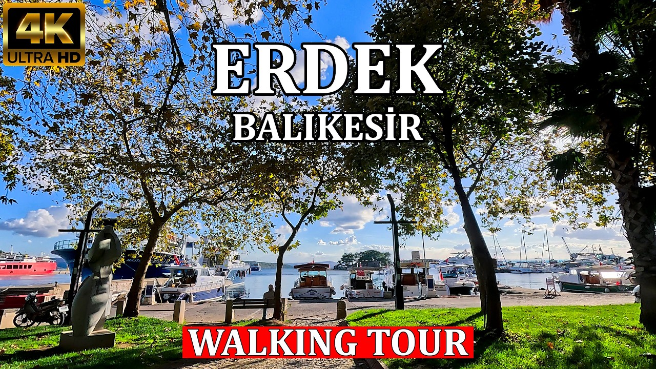 Erdek, Balıkesir (T&uuml;rkiye) 4K | Ortam Sesi | Y&uuml;r&uuml;y&uuml;ş Turu - Walking Tour
