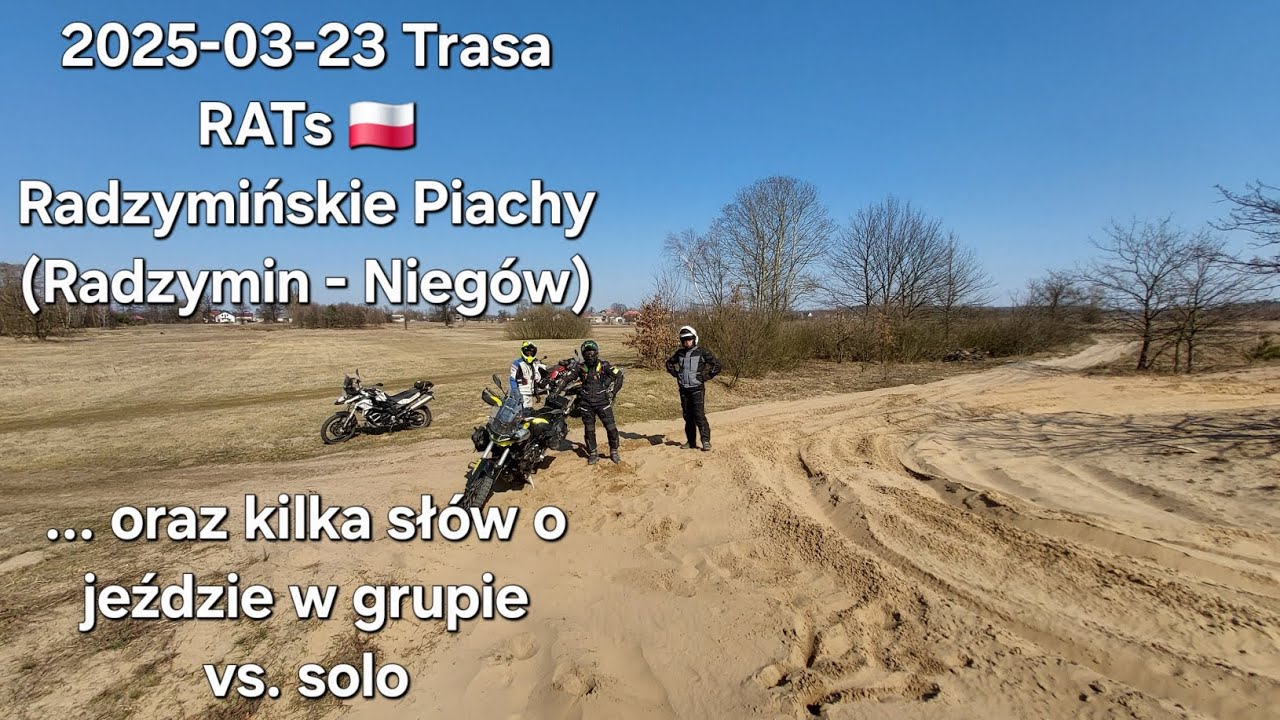 2025-03-23 Trasa RATs 🇵🇱 Radzymińskie Piachy ... oraz kilka słów o jeździe w grupie vs. solo