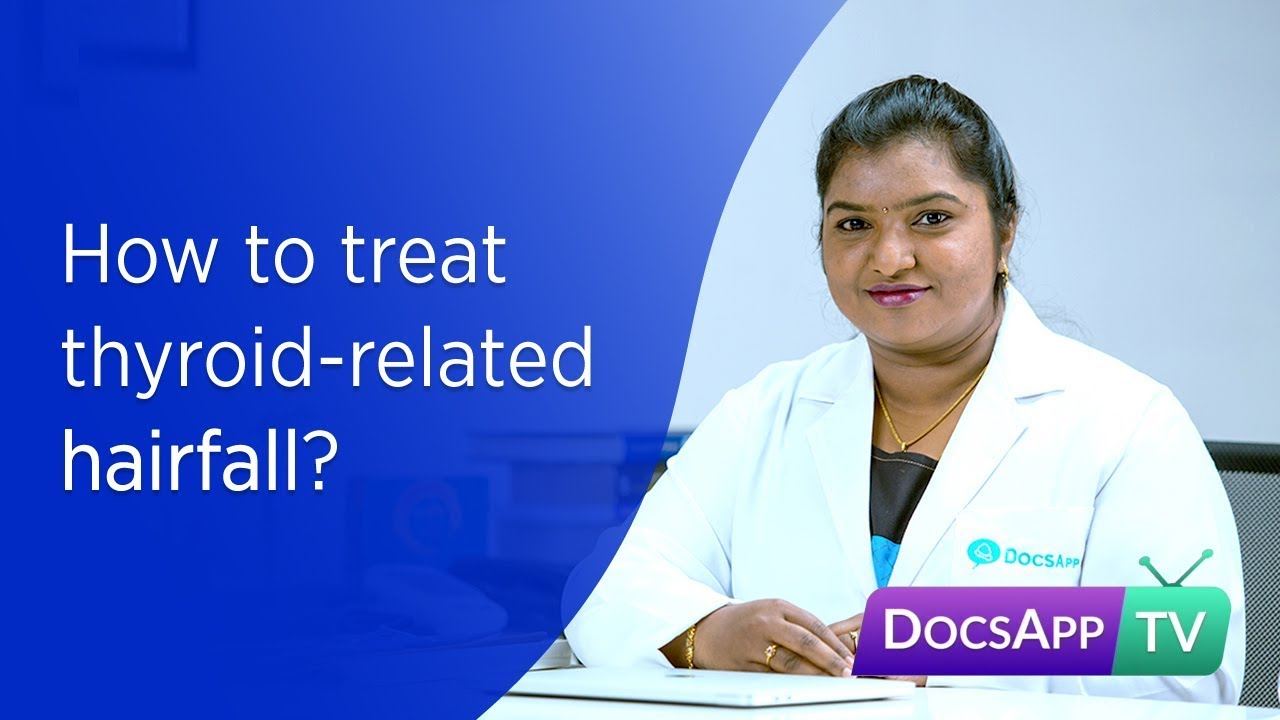 How to treat Thyroid-related Hair Fall? #AsktheDoctor