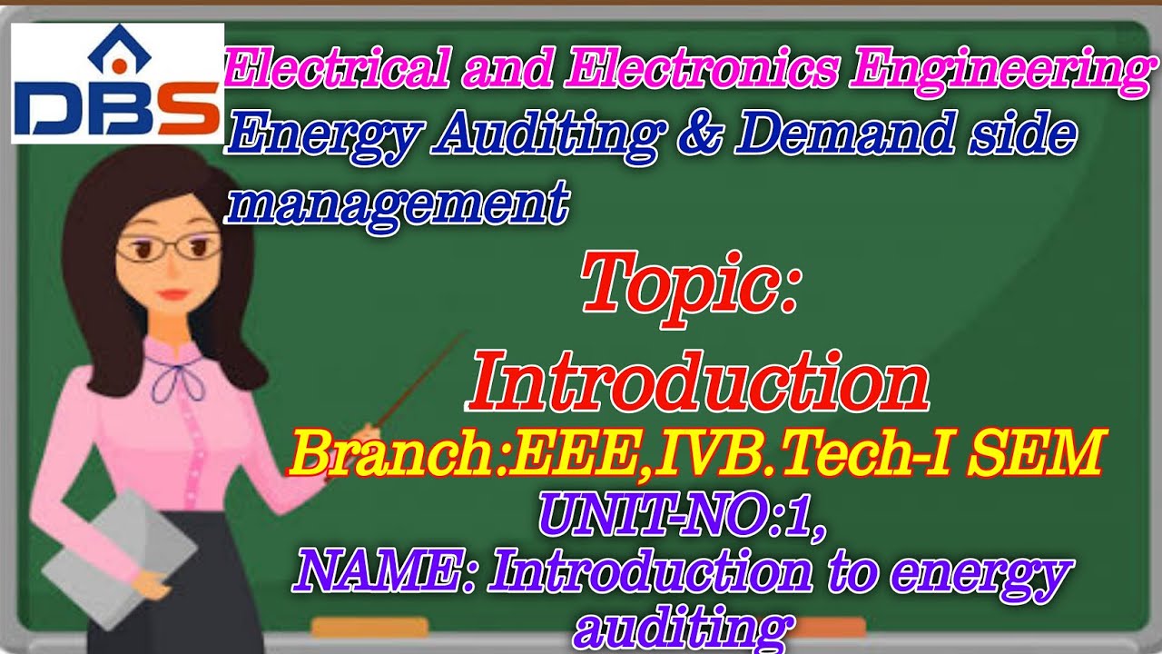 Introduction To Energy Auditing | Energy Auditing And Demand Side Management | EEE | DBS Talks