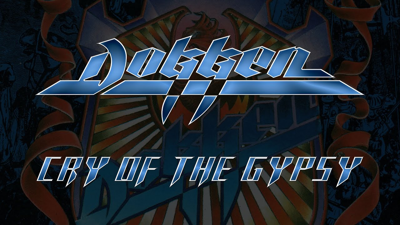 Dokken - Cry Of The Gypsy (Lyrics) HQ Audio