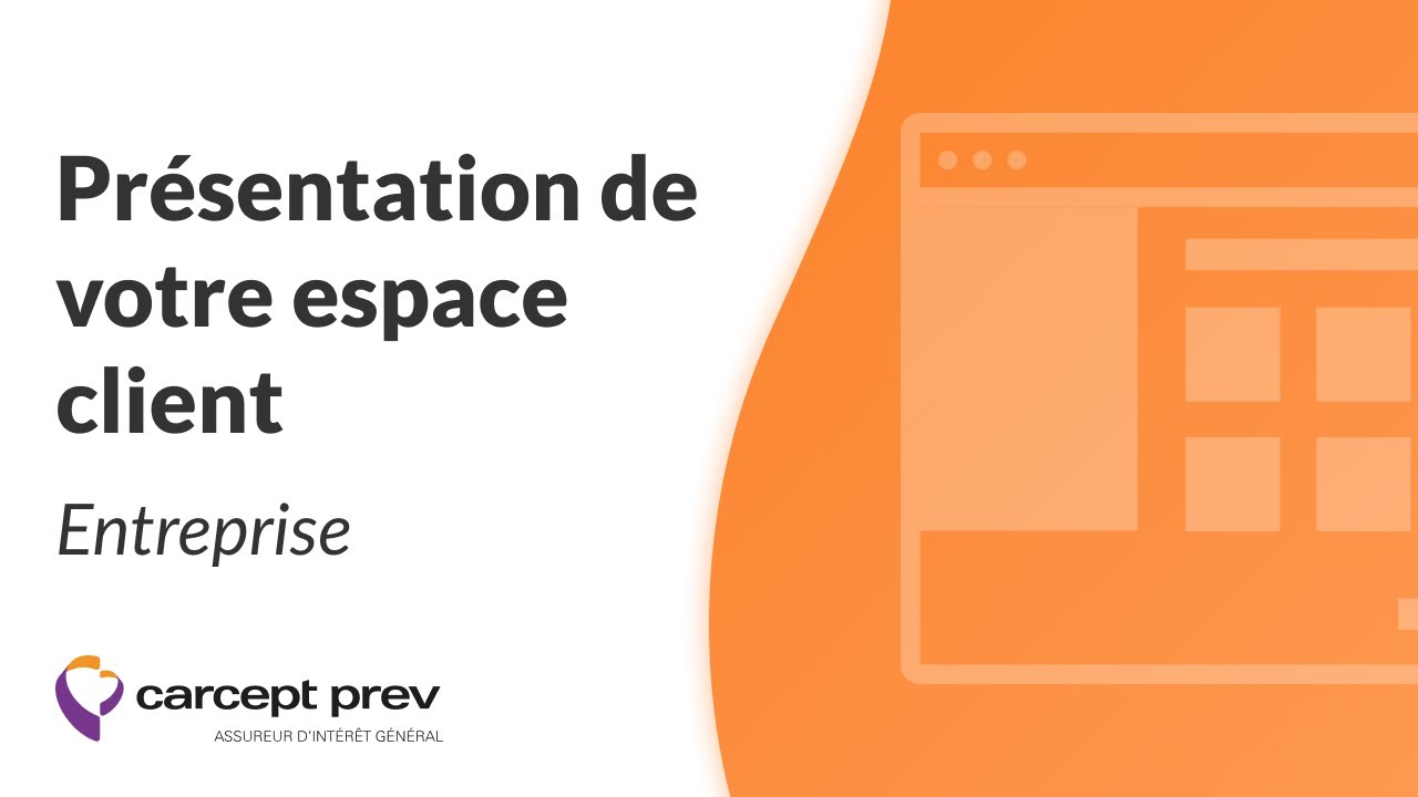 Pr&eacute;sentation de votre espace client entreprise Carcept Prev