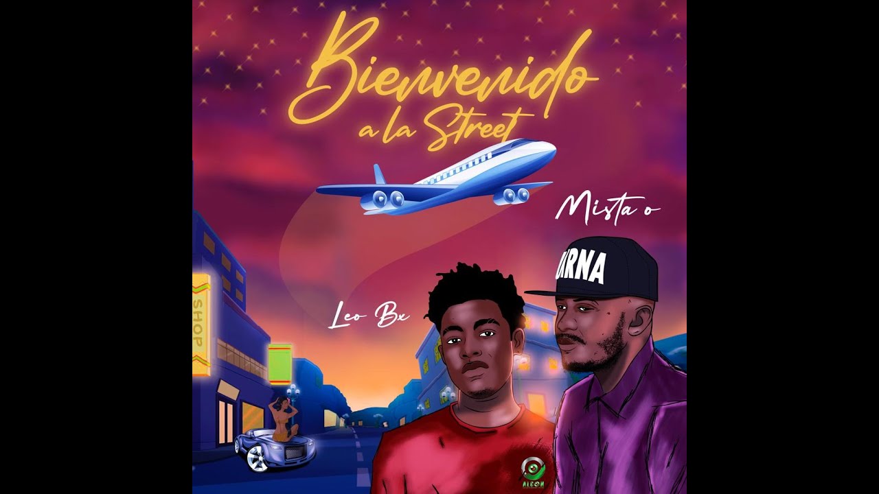 Leo Bx - Bienvenido a la Street_feat_Mista O__(Visualizer) #Bienvenidoalastreet #afrobeat