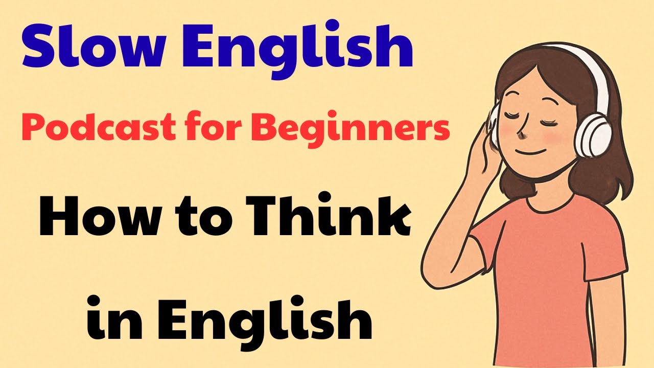 How to Think in English — Stop Translating in Your Head | Easy Podcast English.