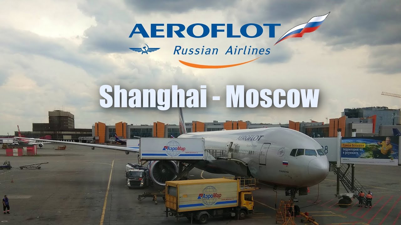 TRIP REPORT | AEROFLOT | BOEING 777 | SHANGHAI - Moscow | Economy Class | RED EYE