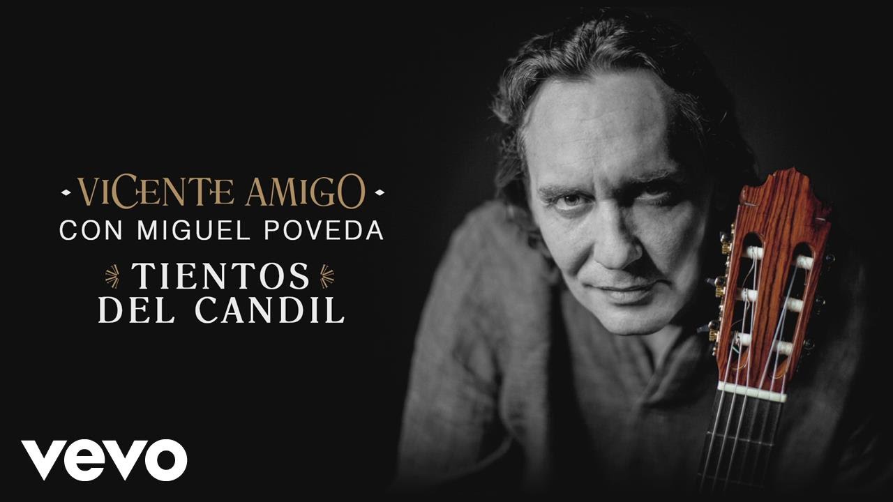 Vicente Amigo - Tientos del Candil (Audio) ft. Miguel Poveda