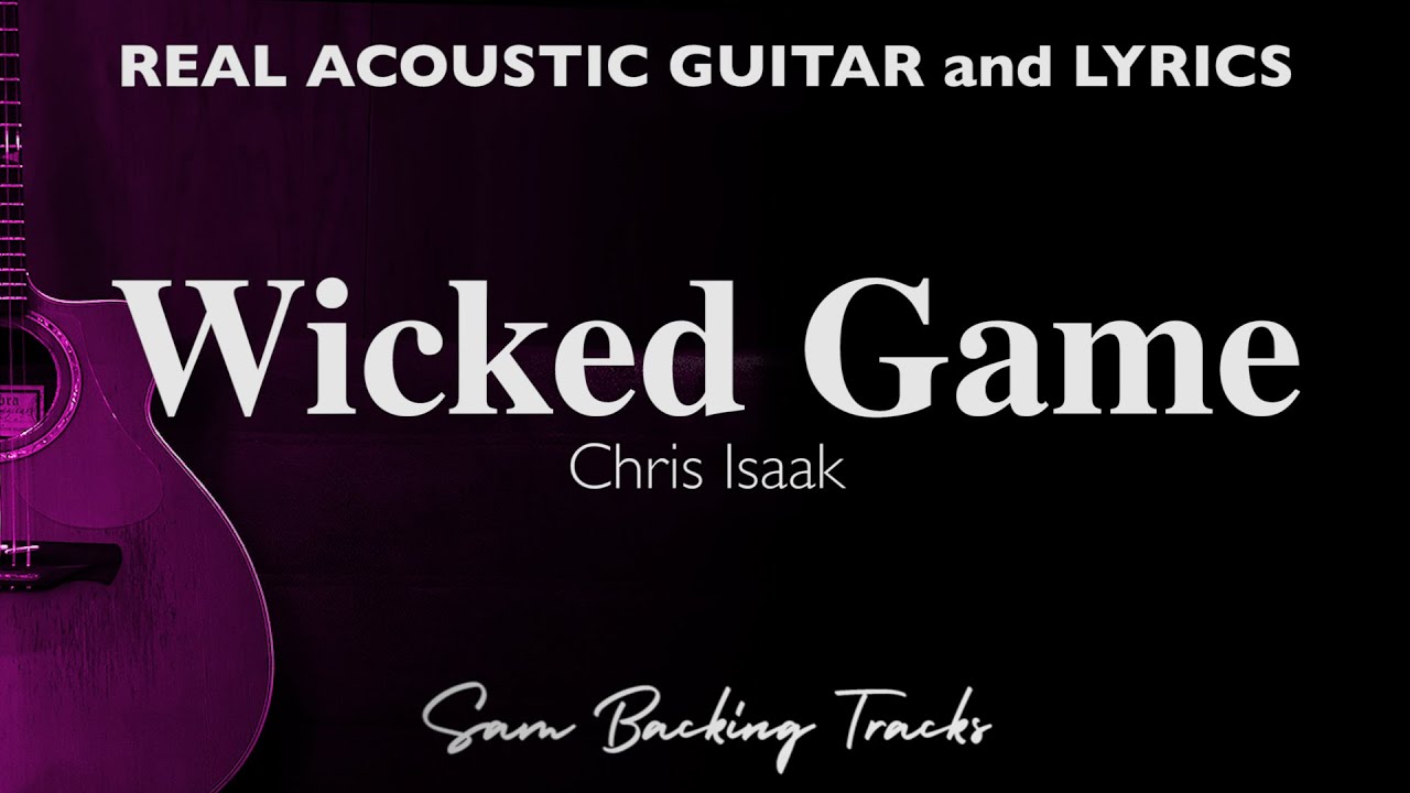 Wicked Game - Chris Isaak (Acoustic Karaoke)