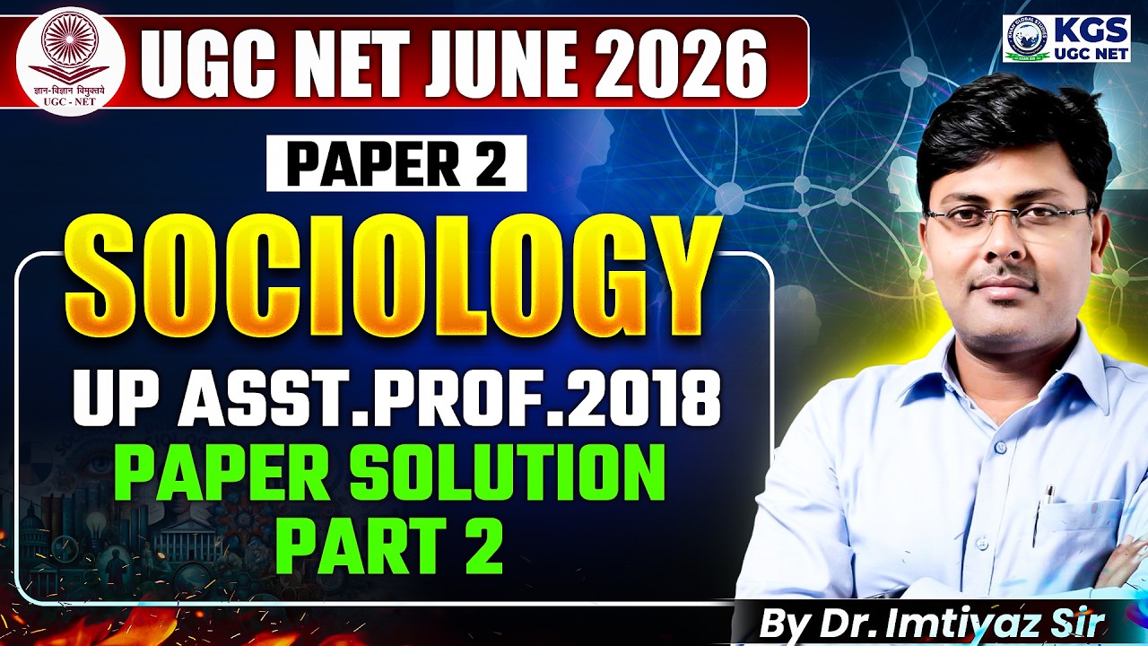 UGC NET June 2026 BPSC TER 4.0 Paper 2 Sociology | UP Asst.Prof.2018 Paper Solution | Part 2 | KGS
