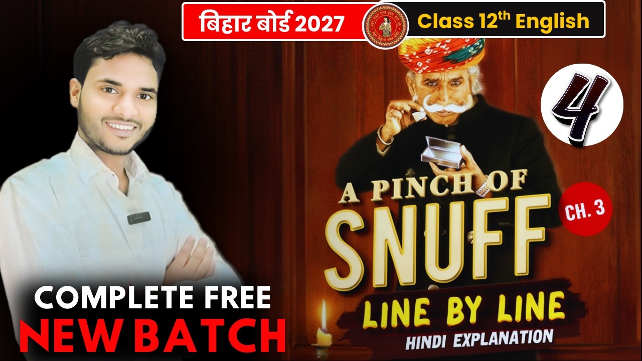 Class 04 📚 A Pinch of Snuff Explained in Hindi 🔥 | Line by Line | #12th #bseb #english