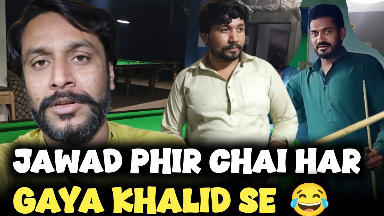 Jawad Phir chaiy Har Gaya  Khalid sy
