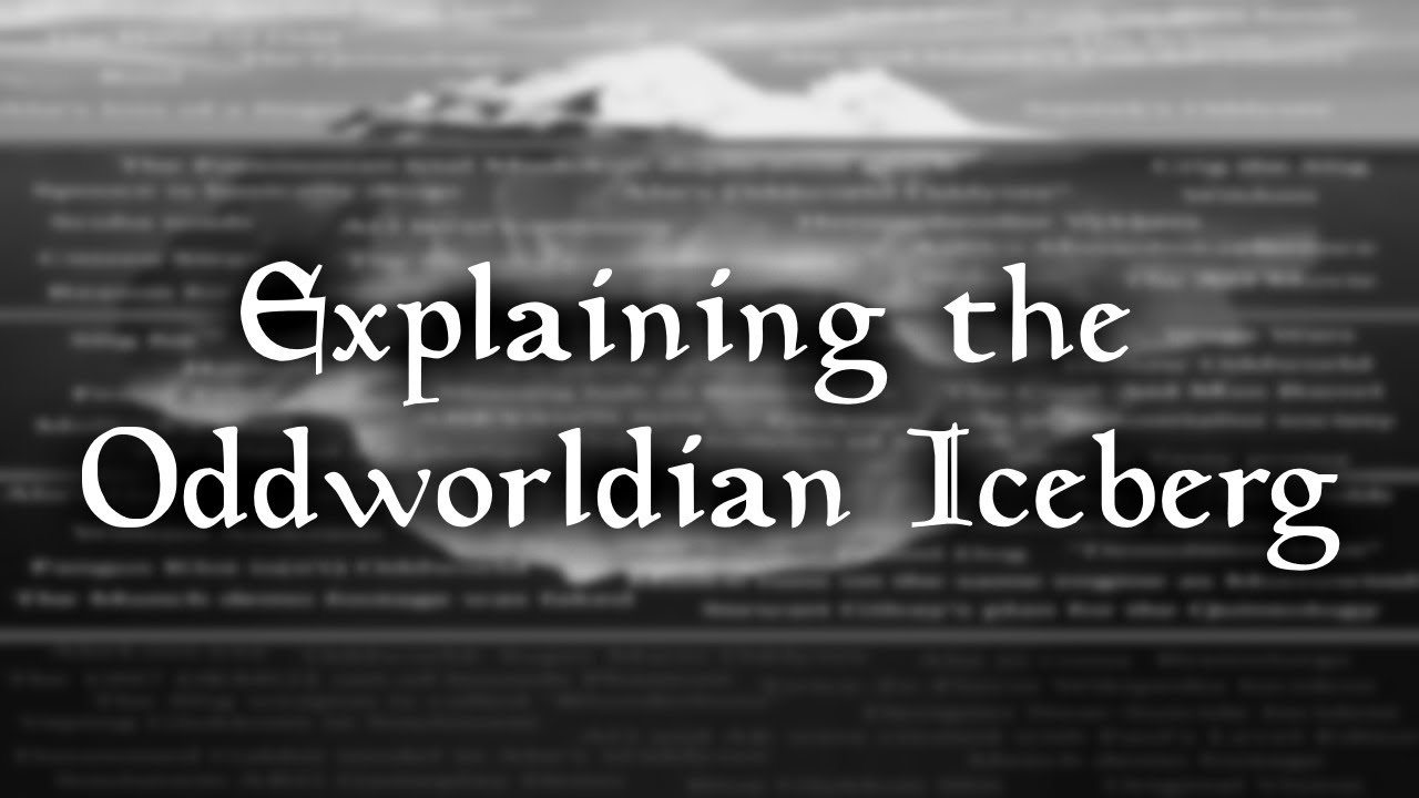 Объяснение айсберга Oddworldian