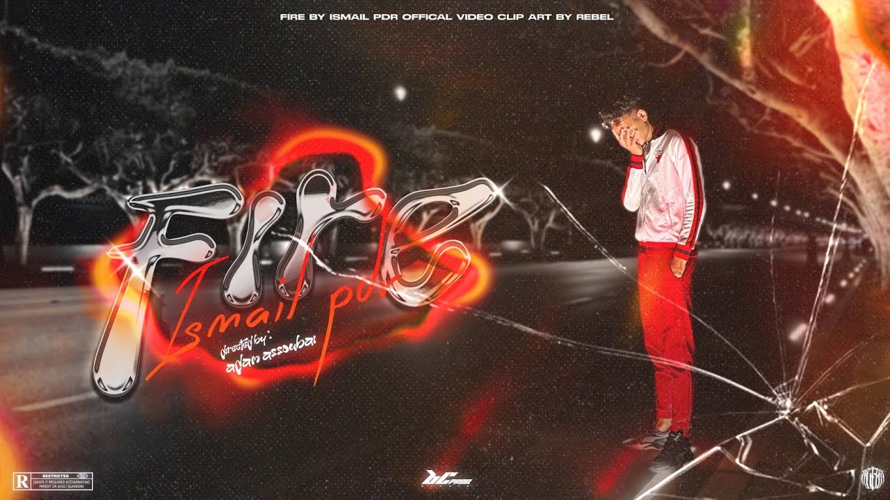 ISMAIL PDR - FIRE (officiel music video)