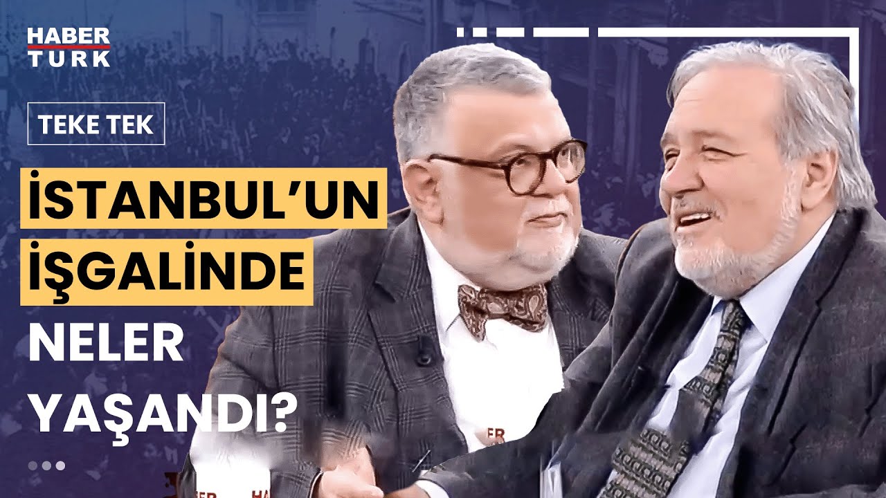 İstanbul işgale karşı nasıl direndi? İlber Ortaylı, Celal Şengör ve Murat Bardakçı anlattı