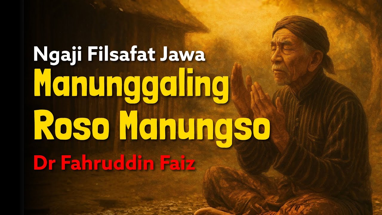 Ngaji Filsafat: Manunggal Roso Manungso | Studi Filsafat Bersama Dr Fahruddin Faiz