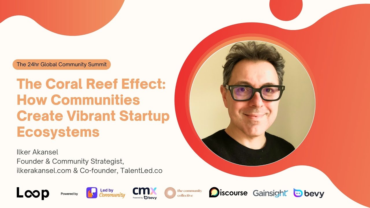 Loop 2025 - The Coral Reef Effect: How Communities Create Vibrant Startup Ecosystems
