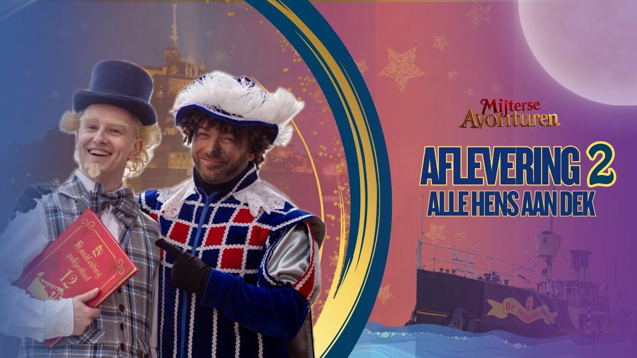 Mijterse Avonturen - Aflevering 2 - Alle hens aan dek. (Sinterklaasserie 2025)