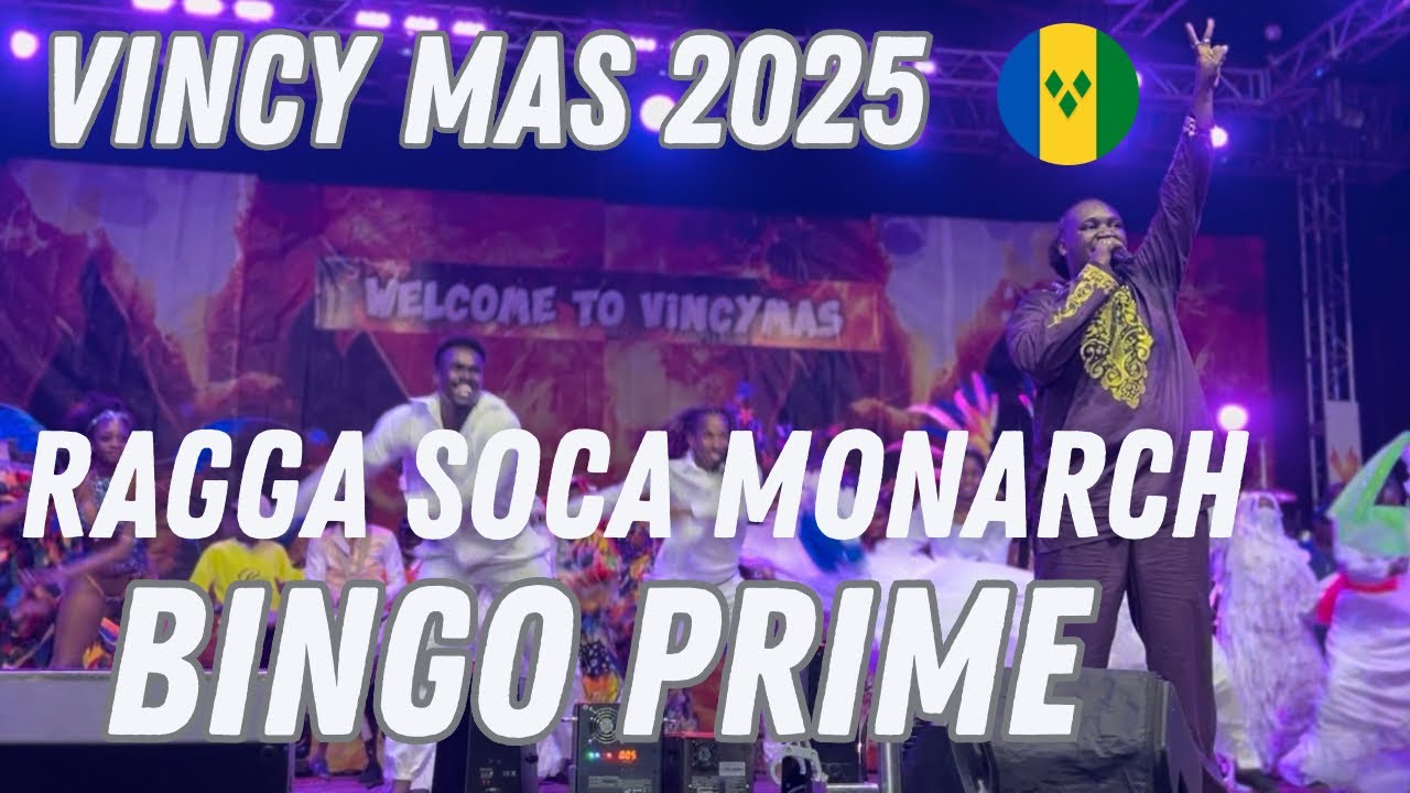 Vincy Mas 2025 - Ragga Soca Monarch WINNER | Bongo Prime