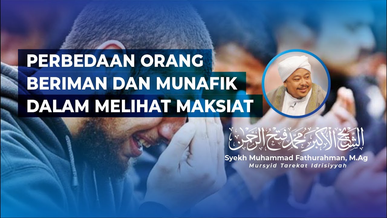 PERBEDAAN ORANG BERIMAN DAN MUNAFIK DALAM MELIHAT MAKSIAT @SyekhFathurahman