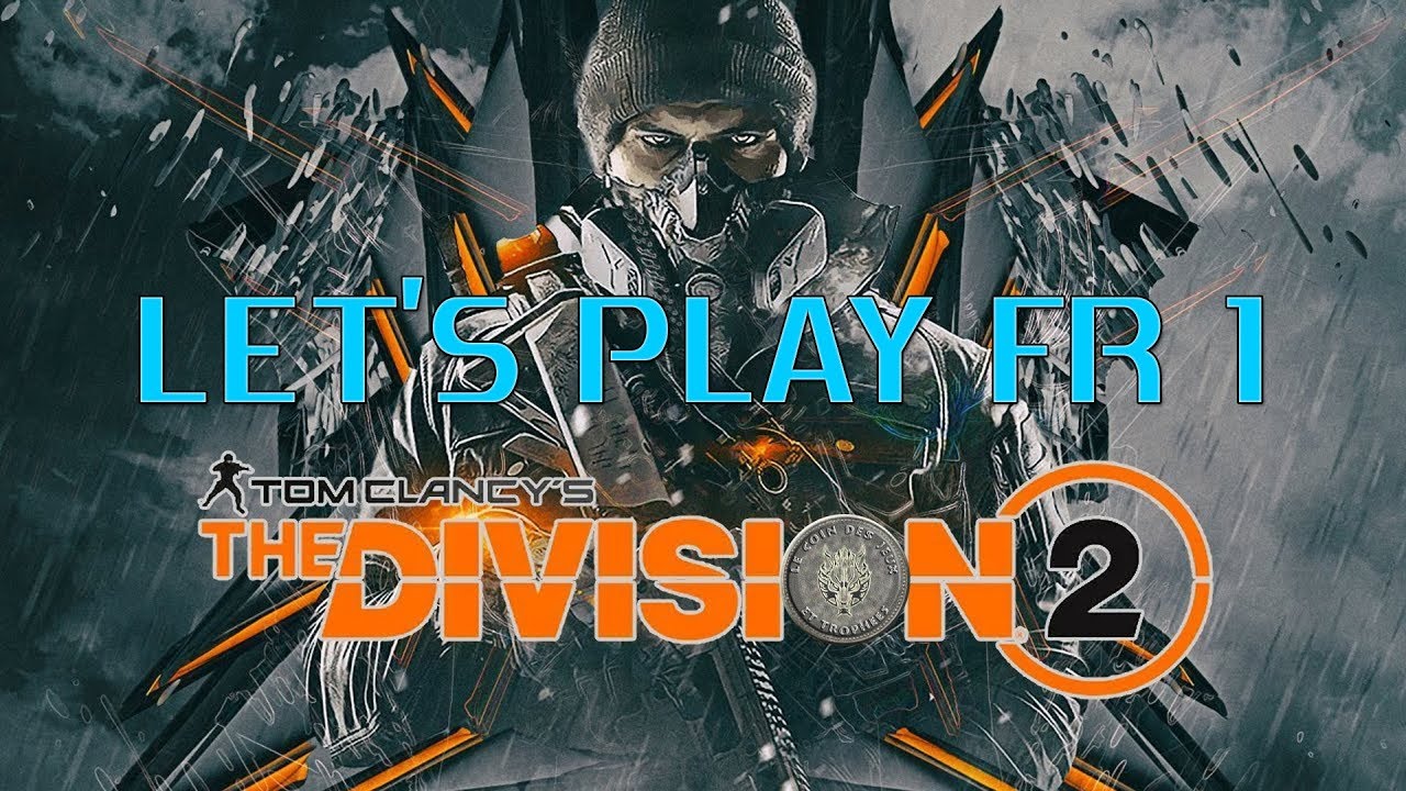 Tom Clancy's The Division 2 Let's Play FR 1