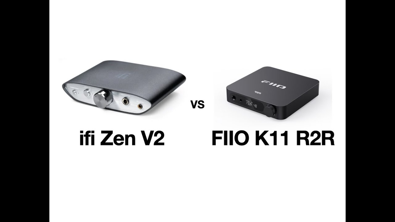 ifi Zen V2 vs Fiio K11 R2R (Audio Demo)