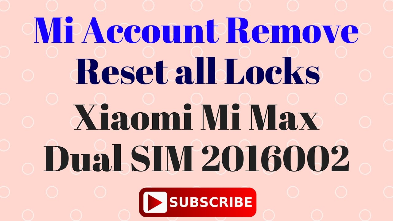 How to Lock Remove in Xiaomi Mi Max Dual SIM 2016002