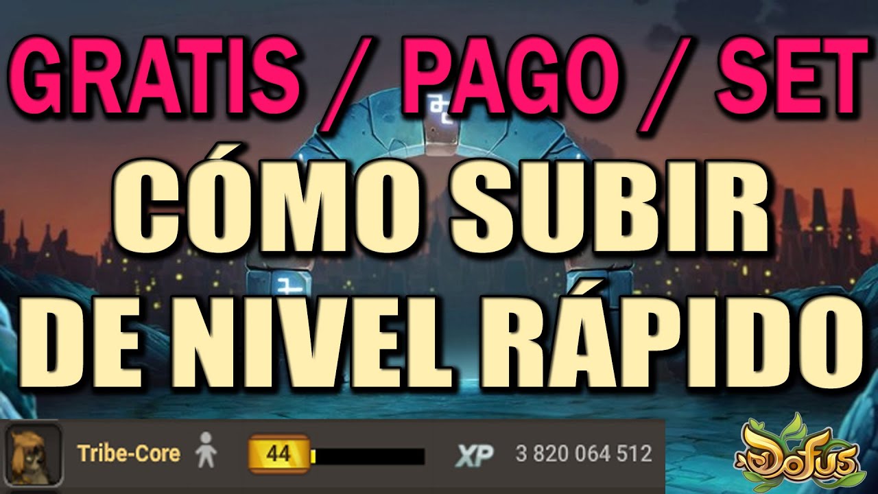 C&Oacute;MO SUBIR DE NIVEL EN DOFUS 2024 [GRATIS / PAGO / SET de SAB / CONSEJOS]
