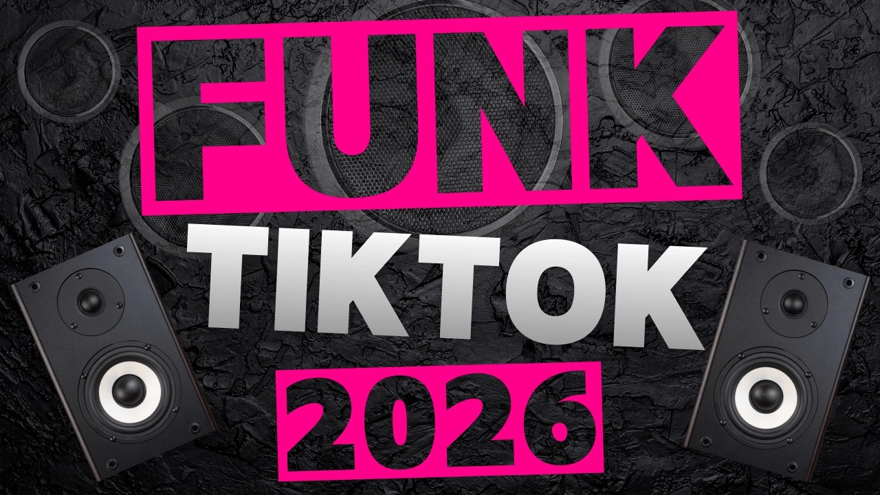 FUNK DO TIK TOK 2026 - AS TOPS DO FUNK TIKTOK 2026 - AS MELHORES - PLAYLIST DE FUNK MAIS TOCADOS