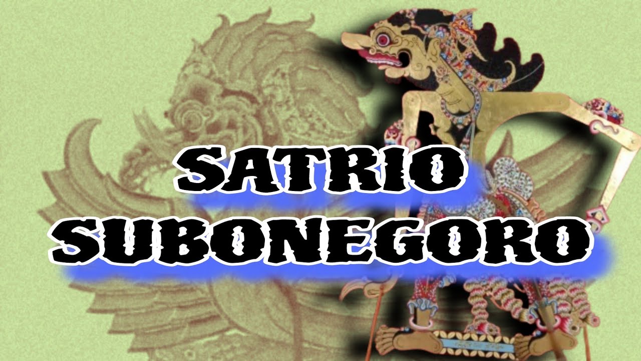 SATRIO SUBONEGORO ||| WAYANG KULIT ||| KI MANTEB SOEDARSONO ||| CERITA WAYANG |||
