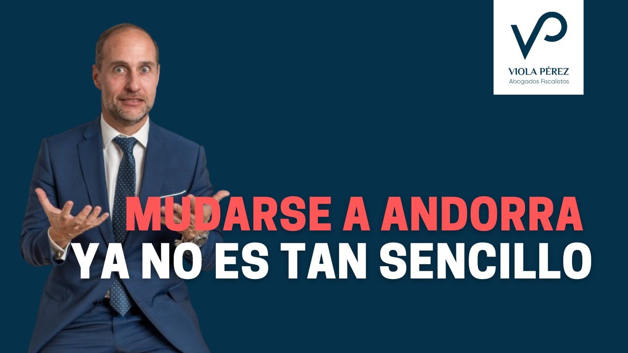 ¿Mudarse a Andorra o Portugal en 2026? ¡Cuidado! | Asesor fiscal opina