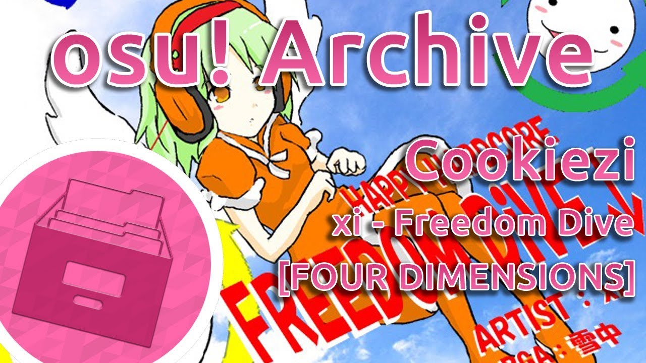 osu! Archive | Cookiezi | xi - FREEDOM DiVE [FOUR DIMENSIONS] FC 99.97%