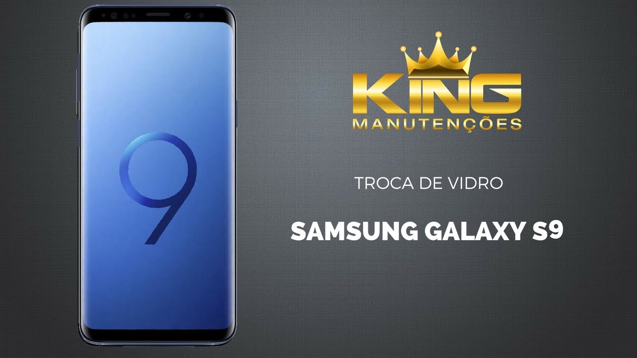 Como trocar só a tela vidro Samsung Galaxy S9