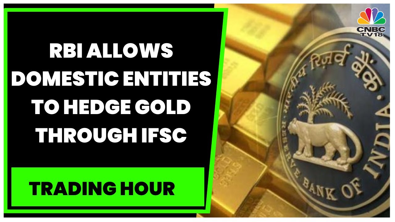 RBI Allows Domestic Entities To Hedge Gold Through IFSC, IIBX's Ashok Gautam Speaks On This & More
