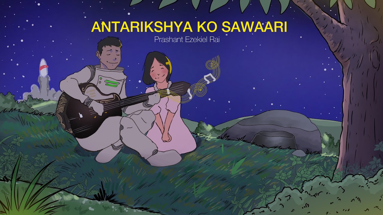 ANTARIKSHYA KO SAWAARI | Prashant Ezekiel Rai | official music video