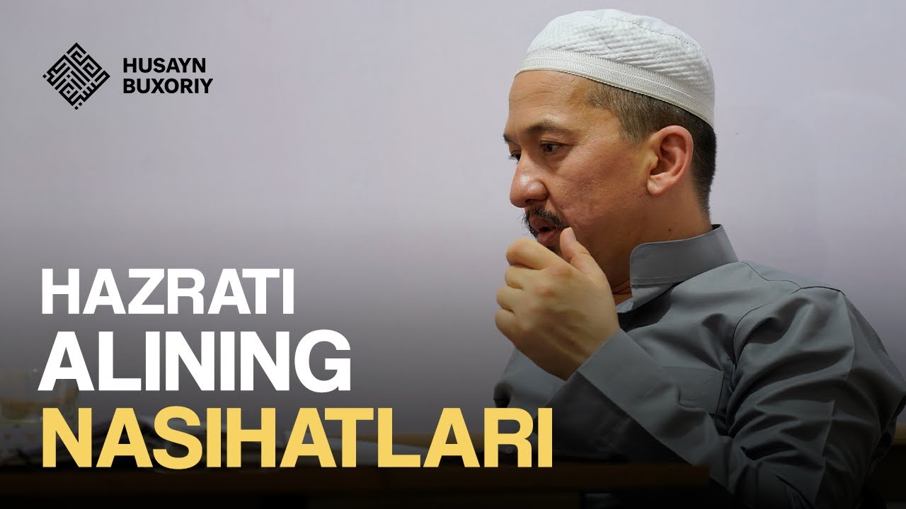 Hazrati Alining nasihatlari | Husayn Buxoriy