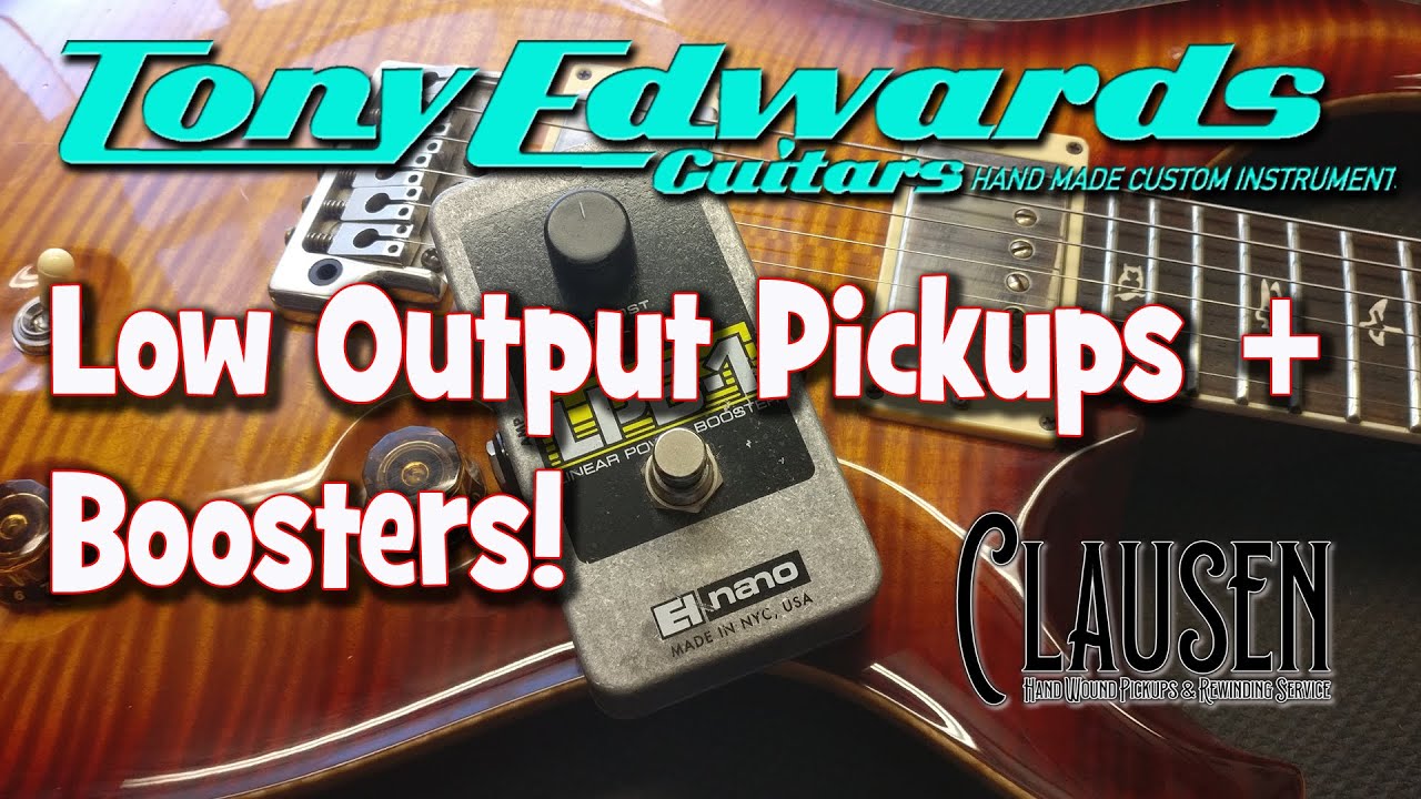 Low Output Pickups + Boosters