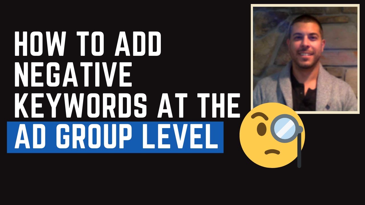 Ad Group Negative Keywords | How To Add Negative Keywords At The Ad Group LEVEL