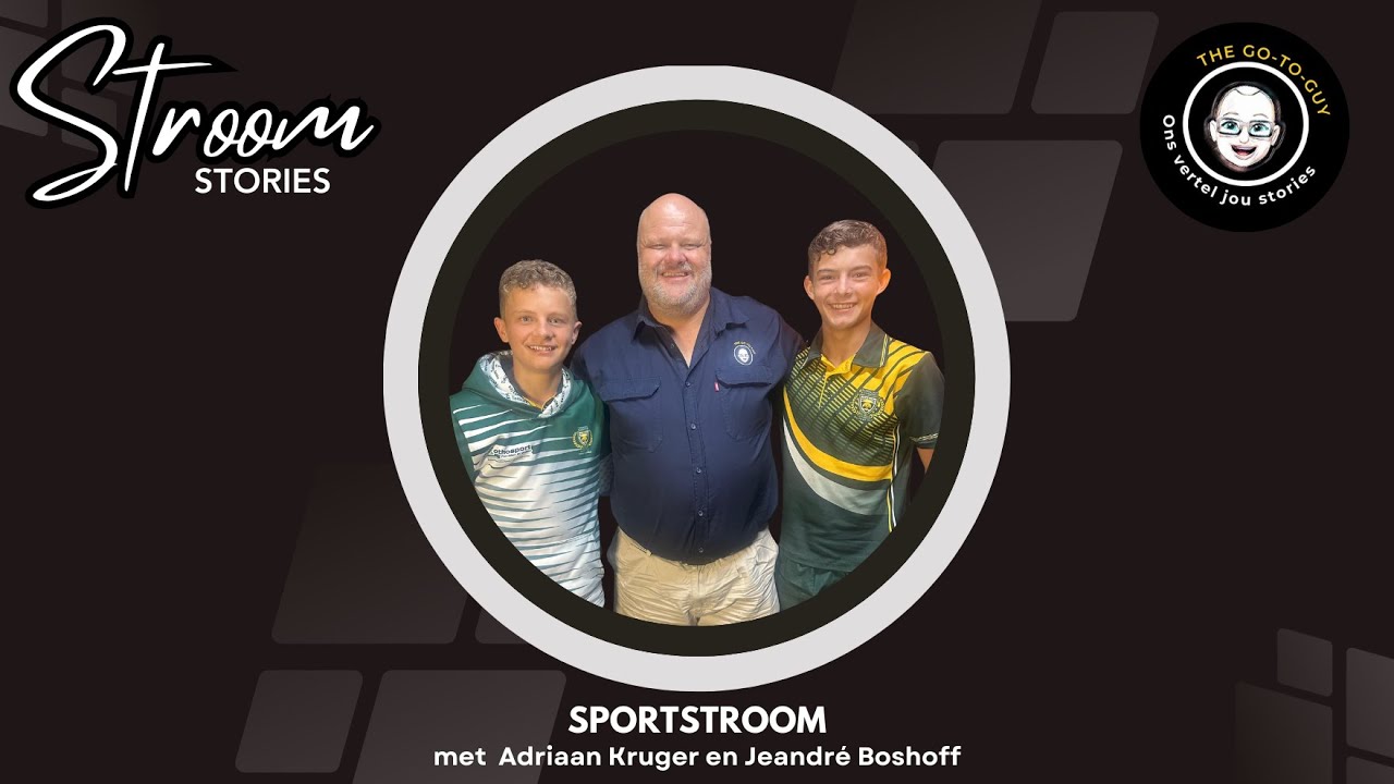The Go-To Guy bied aan: SportStroom saam met Adriaan Kruger en Jeandré Boshoff